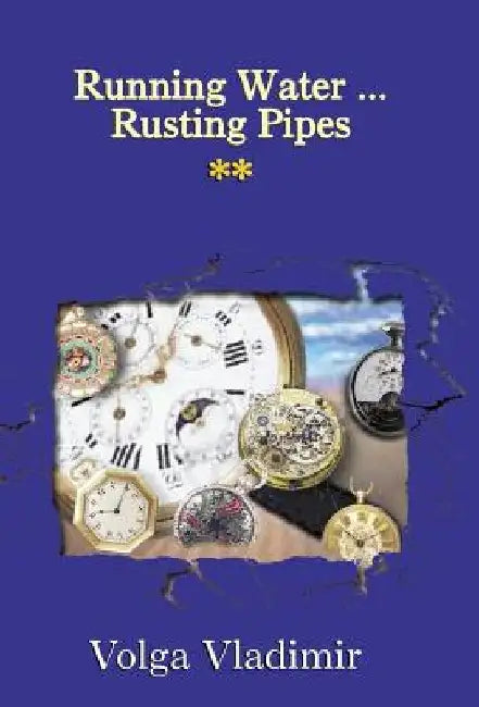 Running Water ... Rusting Pipes Vol. 2 by Volga Vladimir