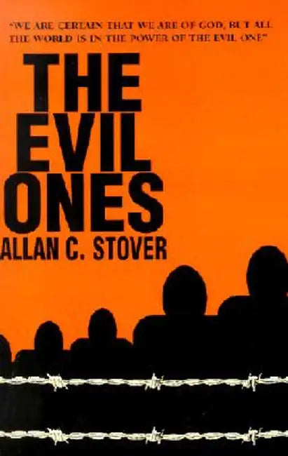 The Evil Ones by Allan C. Stover