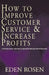 How to Improve Customer Service & Increase Profits by Eden Rosen