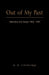 Out of My Past: Speeches and Essays 1955-1997 by G. D. Lillibridge