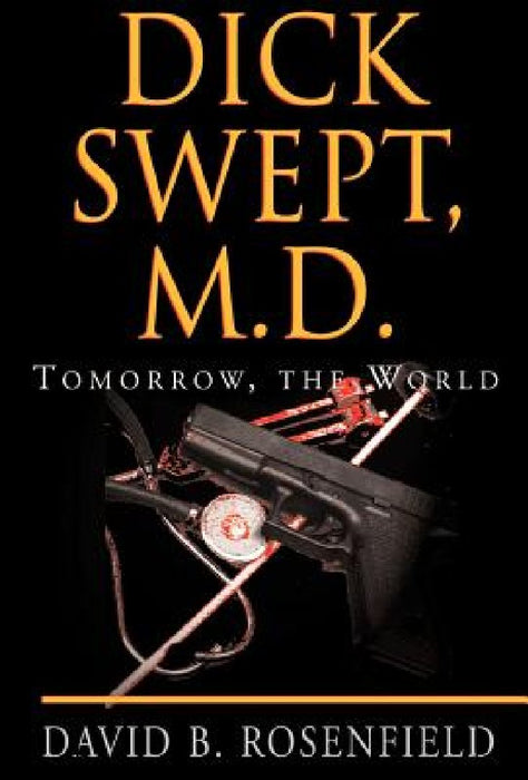 Dick Swept, M.D. by David B. Rosenfield