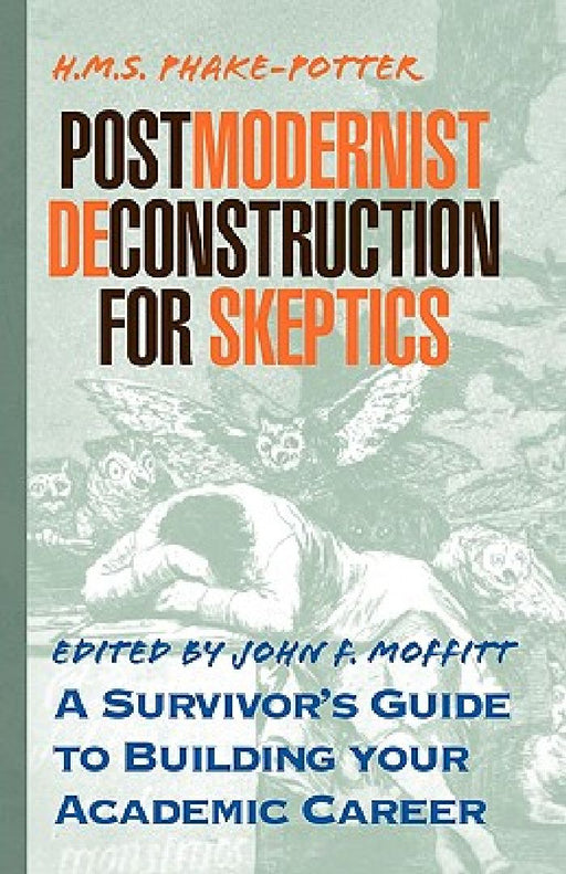 Postmodernist Deconstruction for Dummies by H. M. S. Phake-Potter
