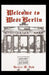Welcome to West Berlin by Herbert M. Lobl