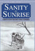 Sanity by Sunrise by Gary Weibye