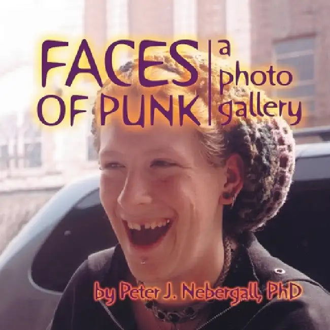 Faces of Punk: a photo gallery by Peter J. Nebergall