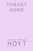 Thrust Home by Richard Charles Hoyt