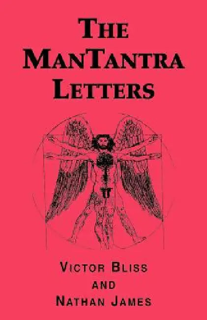 The Mantantra Letters by Victor Bliss, Nathan James