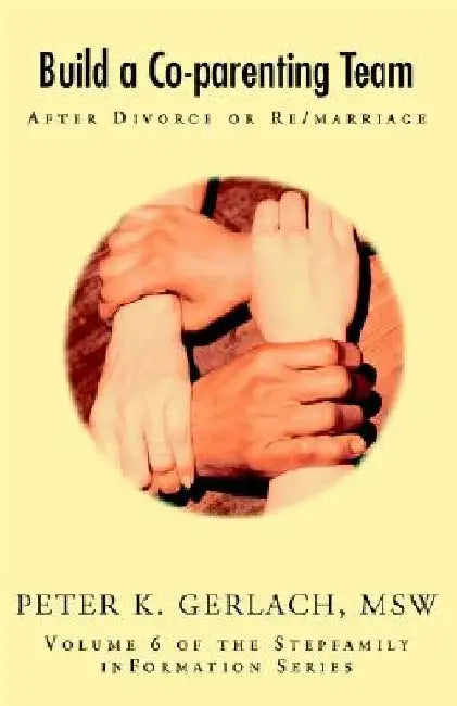 Build a Co-parenting Team by Peter Gerlach