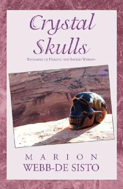 Crystal Skulls by Marion Webb-De Sisto