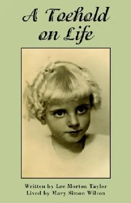 A Toehold on Life by Lee Morton Taylor