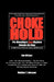 Chokehold: Pro Wrestling's Real Mayhem Outside the Ring by Weldon T. Johnson