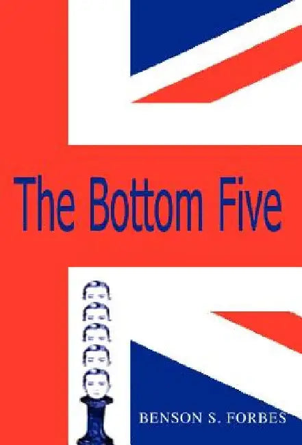 The Bottom Five by Benson S. Forbes