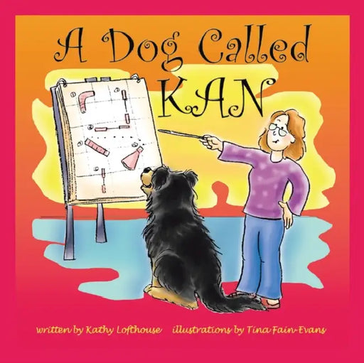 A Dog Called Kan by Kathy Lofthouse