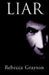 Liar by Rebecca Grayson