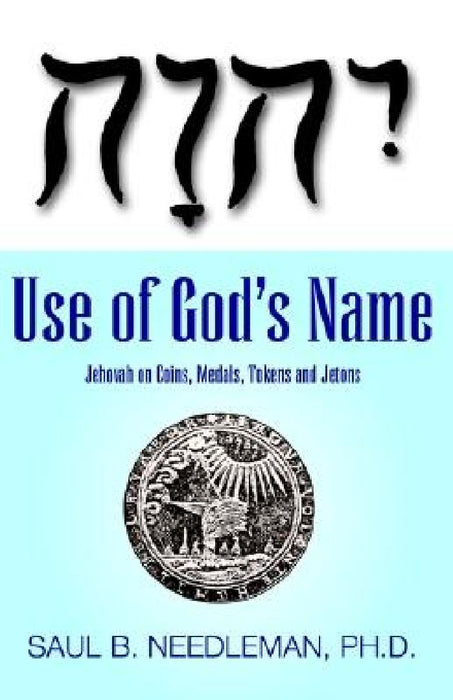 Use of God's Name Jehovah on Coins by Ph. D. Saul B. Needleman