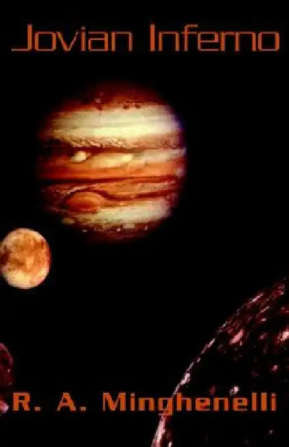 Jovian Inferno by R. A. Minghenelli