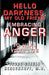 Hello Darkness, My Old Friend: Embracing Anger to Heal Your Life by Isaac Steven Herschkopf M. D.