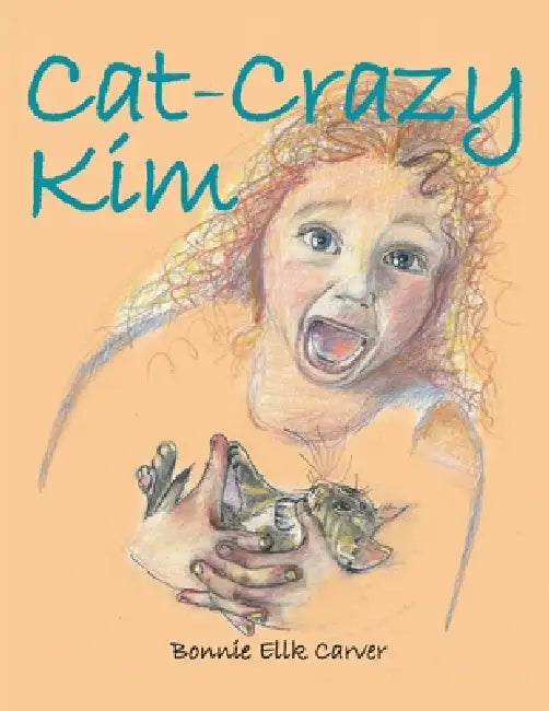 Cat-Crazy Kim by Bonnie Ellk Carver
