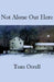 Not Alone Out Here by Tom Orrell