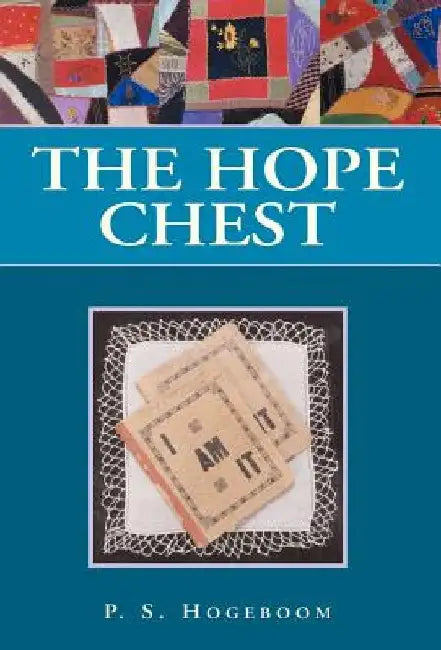 The Hope Chest by P. S. Hogeboom