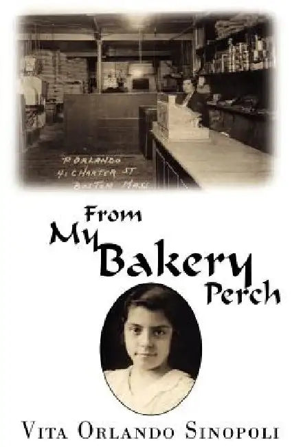 From My Bakery Perch by Vita Sinopoli