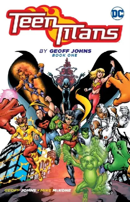 Teen Titans by Geoff Johns Book One 