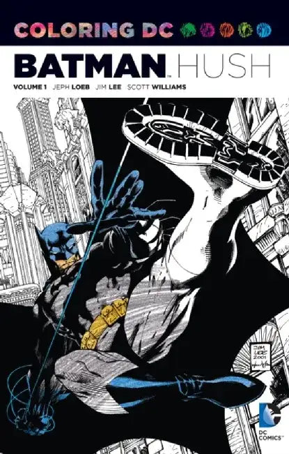 Coloring DC: Batman-Hush, Volume 1 by Jim Lee