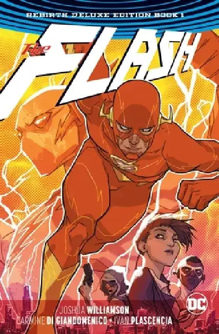 The Flash: The Rebirth Deluxe Edition Book 1 (Rebirth) by Joshua Williamson