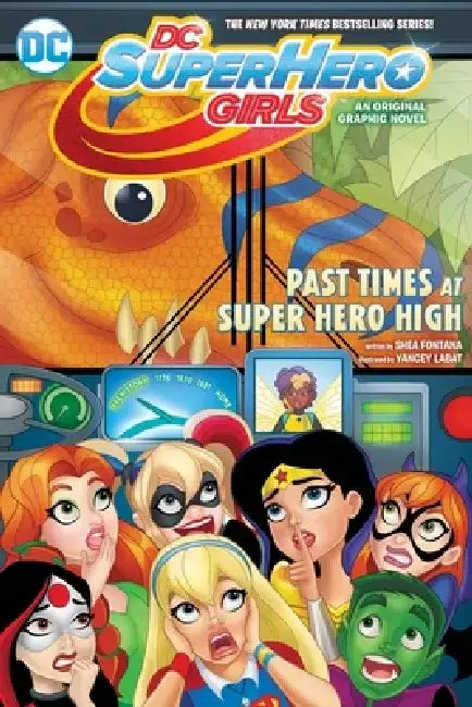 DC Super Hero Girls: Past Times at Super Hero High by Shea Fontana