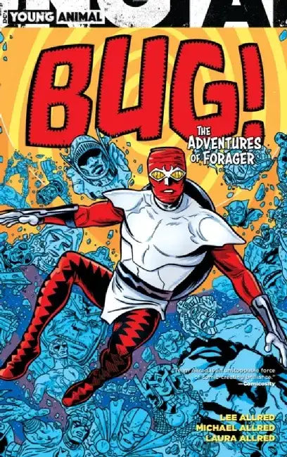 Bug! the Adventures of Forager by Lee Allred