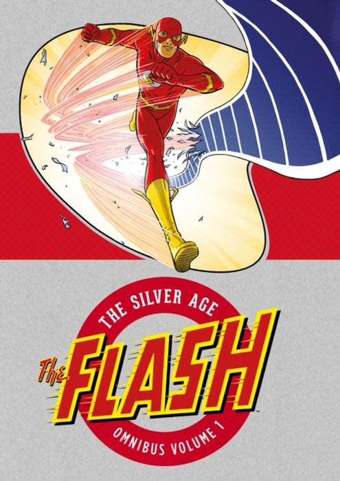 The Flash: The Silver Age Omnibus Vol. 1 by Robert Kanigher