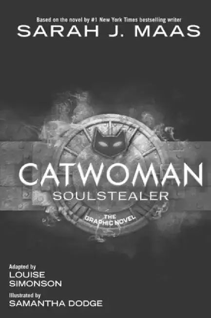 Catwoman: Soulstealer (the Graphic Novel) by Sarah J. Maas