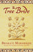 The Tree Bride by Bharati Mukherjee
