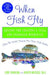 When Fish Fly: Lessons for Creating a Vital and Energized Workplace from the World Famous Pike Place Fish Market by John Yokoyama