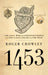 1453: The Holy War for Constantinople and the Clash of Islam and the West by Roger Crowley