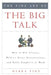 The Fine Art of the Big Talk: How to Win Clients, Deliver Great Presentations, and Solve Conflicts at Work by Debra Fine