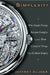 Simplexity: Why Simple Things Become Complex (and How Complex Things Can Be Made Simple) by Jeffrey Kluger