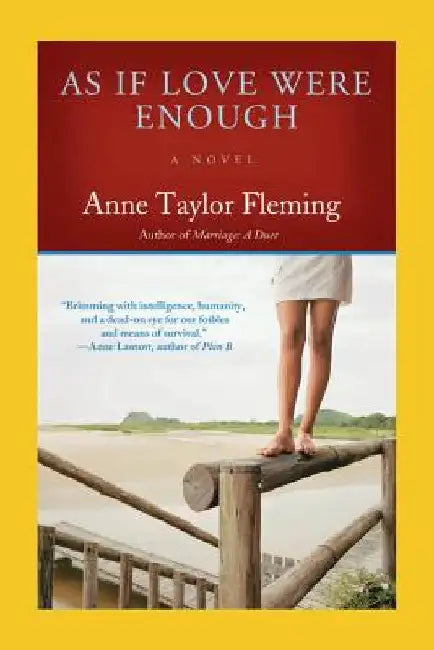 As If Love Were Enough by Anne Taylor Fleming