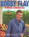 Bobby Flay Cooks American: Great Regional Recipes with Sizzling New Flavors by Bobby Flay