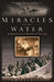 Miracles on the Water: The Heroic Survivors of a World War II U-Boat Attack by Tom Nagorski