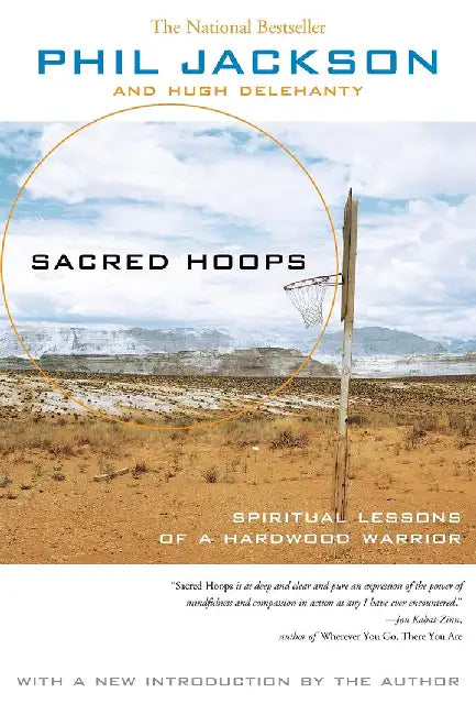 Sacred Hoops: Spiritual Lessons of a Hardwood Warrior by Phil Jackson