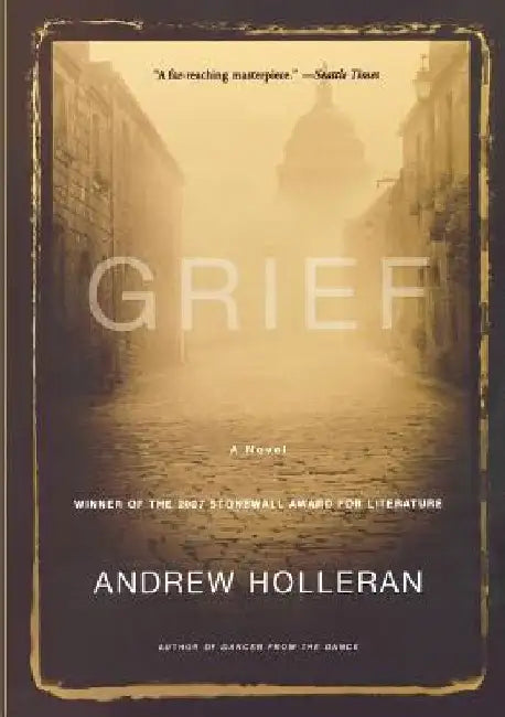 Grief by Andrew Holleran