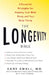 The Longevity Bible: 8 Essential Strategies for Keeping Your Mind Sharp and Your Body Young by Gary Small