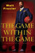 The Game Within the Game by Walt Frazier