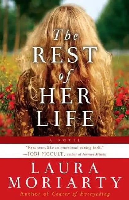 Rest of Her Life by Laura Moriarty