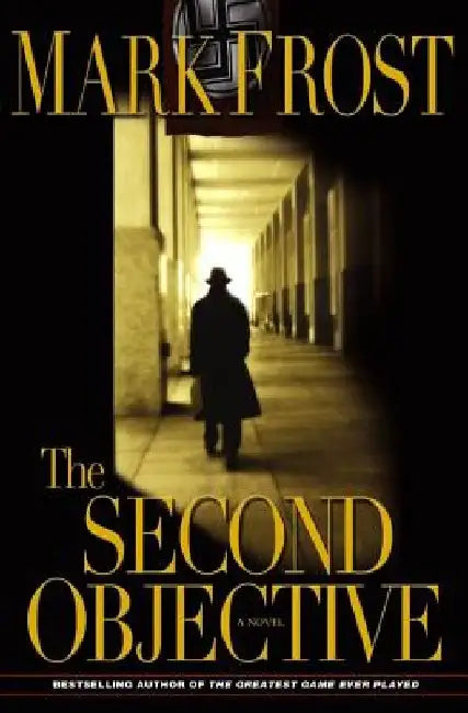 The Second Objective by Mark Frost