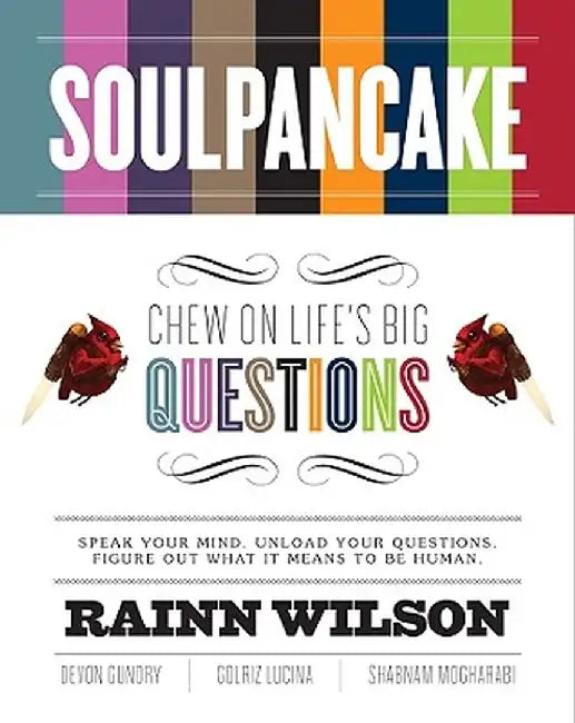 Soulpancake: Chew on Life's Big Questions by Rainn Wilson