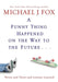 A Funny Thing Happened on the Way to the Future: Twists and Turns and Lessons Learned by Michael J. Fox