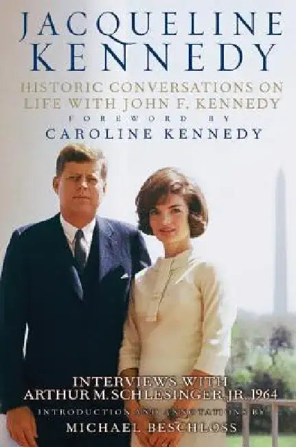 Jacqueline Kennedy: Historic Conversations on Life with John F. Kennedy [With 8 CD's] by Caroline Kennedy