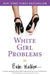 White Girl Problems by Babe Walker
